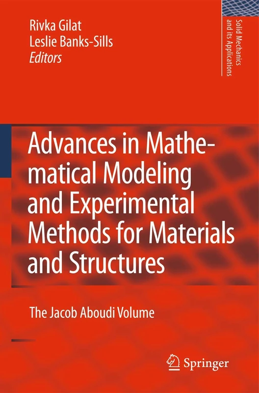 Advances in Mathematical Modeling and Experimental Methods for Materials and Structures: The Jacob Aboudi Volume: 168 (Solid Mechanics and Its Applications, 168) - Image 1