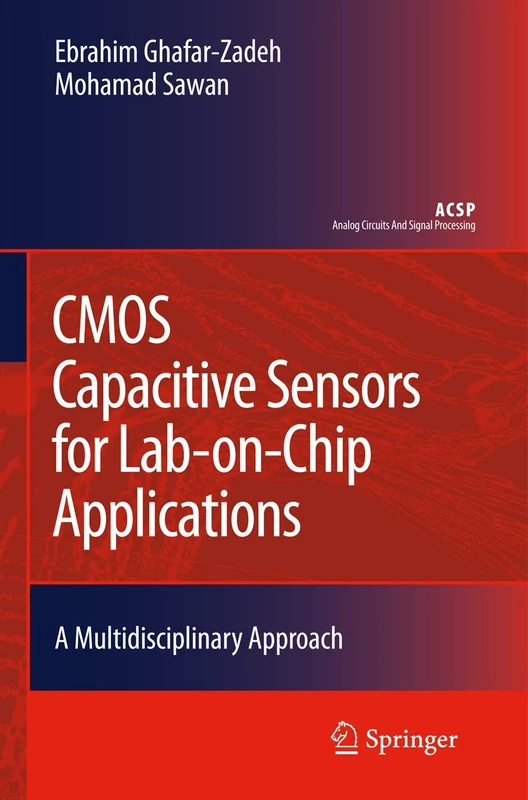 CMOS Capacitive Sensors for Lab-on-Chip Applications: A Multidisciplinary Approach (Analog Circuits and Signal Processing)