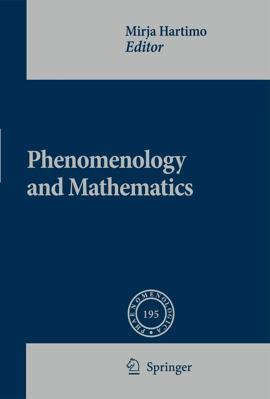 Phenomenology and Mathematics: 195 (Phaenomenologica, 195)