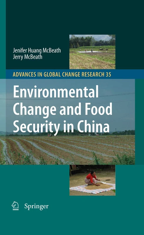 Environmental Change and Food Security in China: 35 (Advances in Global Change Research, 35)