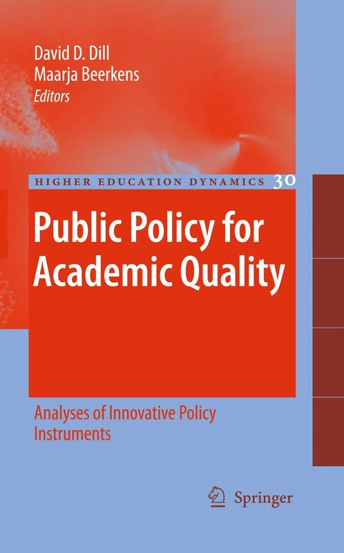 Public Policy for Academic Quality: Analyses of Innovative Policy Instruments: 30 (Higher Education Dynamics, 30)