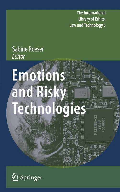 Emotions and Risky Technologies: 5 (The International Library of Ethics, Law and Technology, 5)