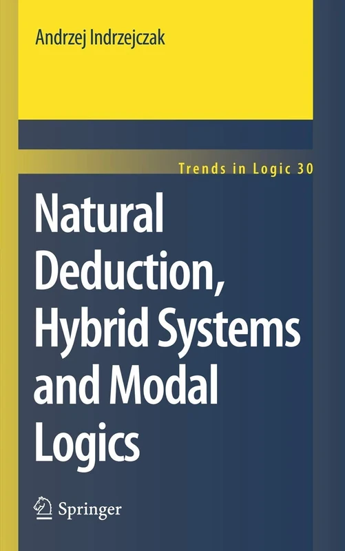 Natural Deduction, Hybrid Systems and Modal Logics: 30 (Trends in Logic, 30)