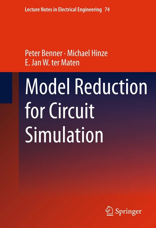 Model Reduction for Circuit Simulation: 74 (Lecture Notes in Electrical Engineering, 74)