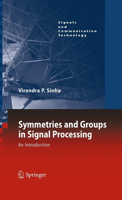 Symmetries and Groups in Signal Processing: An Introduction (Signals and Communication Technology)
