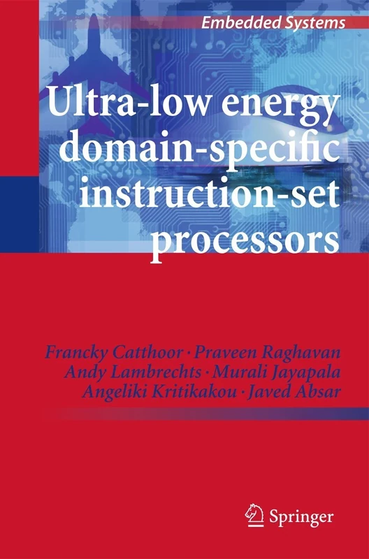 Ultra-Low Energy Domain-Specific Instruction-Set Processors (Embedded Systems)
