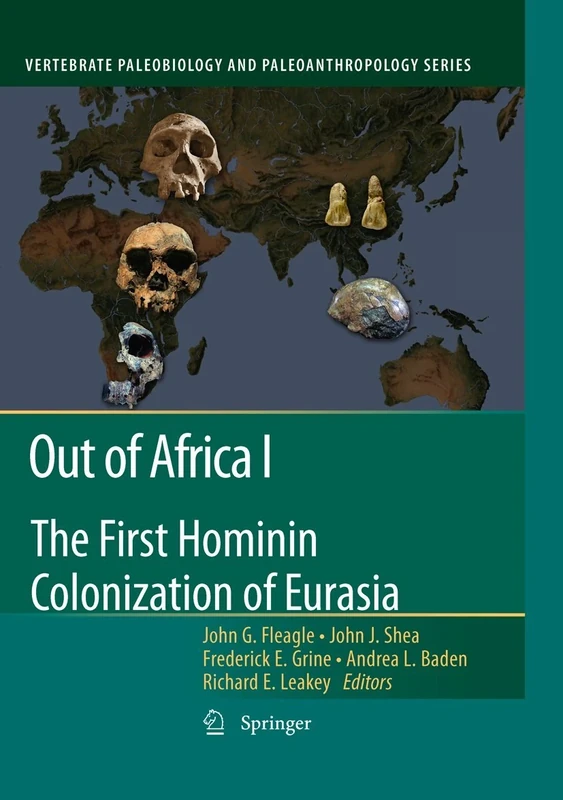 Out of Africa I: The First Hominin Colonization of Eurasia (Vertebrate Paleobiology and Paleoanthropology) - Image 1
