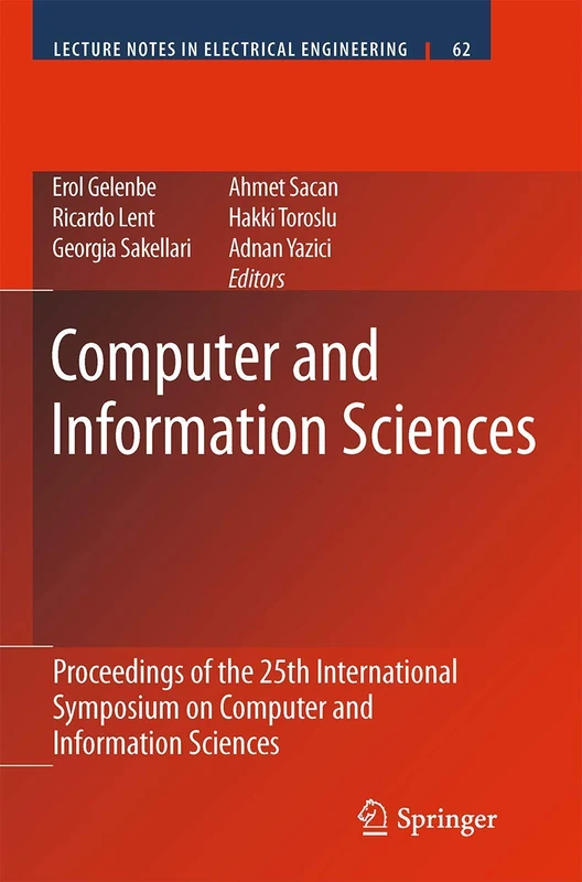 Computer and Information Sciences: Proceedings of the 25th International Symposium on Computer and Information Sciences: 62 (Lecture Notes in Electrical Engineering, 62)