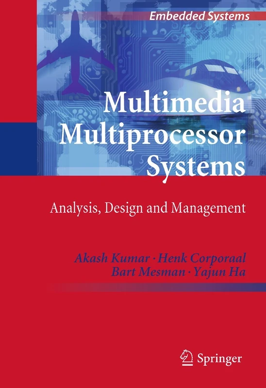 Multimedia Multiprocessor Systems: Analysis, Design and Management (Embedded Systems)