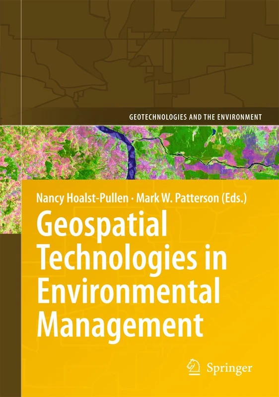 Geospatial Technologies in Environmental Management: 3 (Geotechnologies and the Environment, 3)