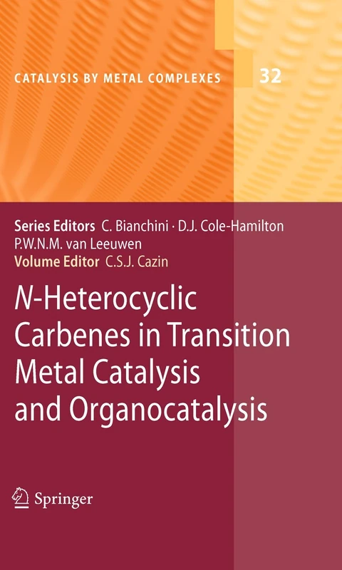 Springer N-Heterocyclic Carbenes in Catalysis Book