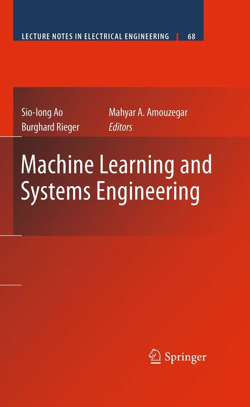 Machine Learning and Systems Engineering: 68 (Lecture Notes in Electrical Engineering, 68)
