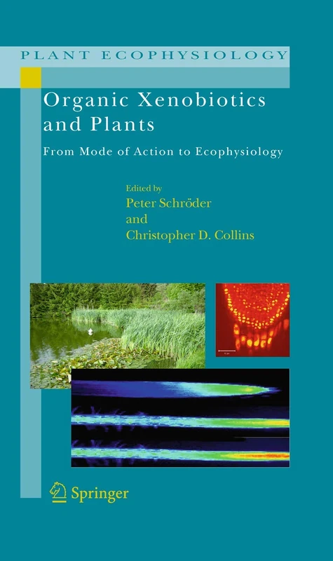 Springer - Organic Xenobiotics and Plants (Plant Ecophysiology 8)