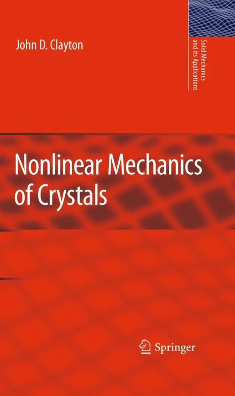 Nonlinear Mechanics of Crystals: 177 (Solid Mechanics and Its Applications, 177)