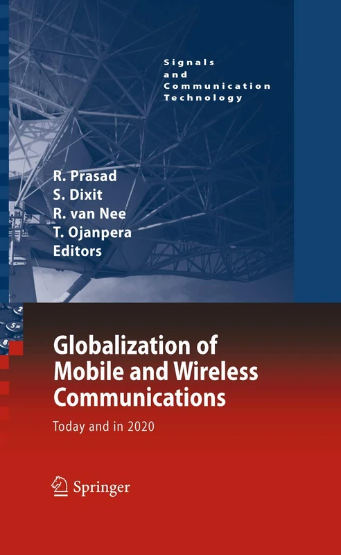 Globalization of Mobile and Wireless Communications: Today and in 2020 (Signals and Communication Technology)