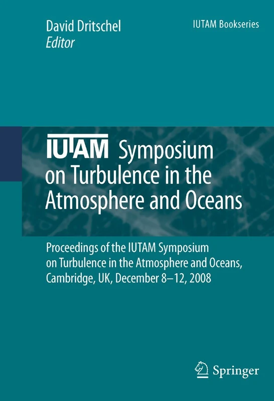 Springer IUTAM Symposium on Turbulence in Atmosphere and Oceans