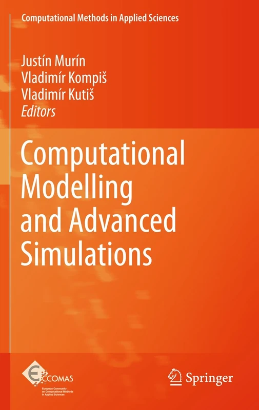 Computational Modelling and Advanced Simulations: 24 (Computational Methods in Applied Sciences, 24)