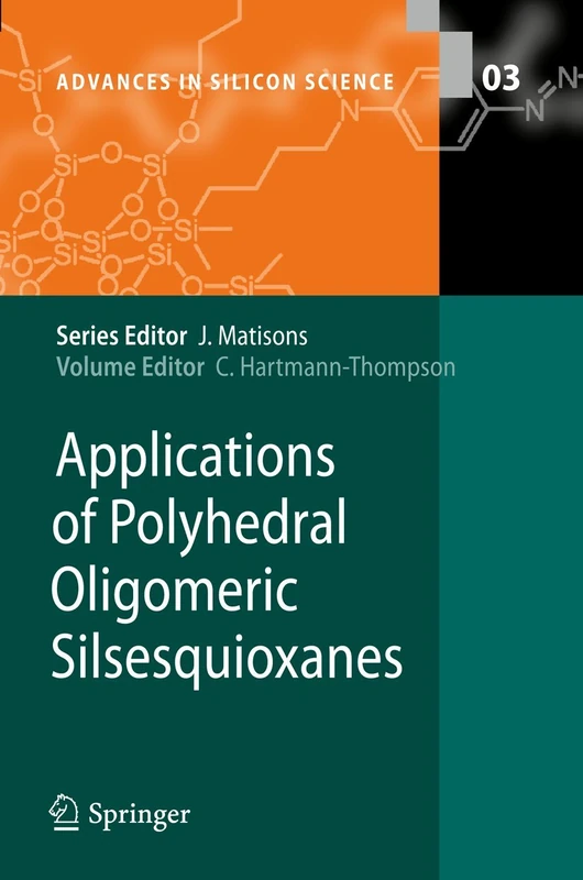 Applications of Polyhedral Oligomeric Silsesquioxanes: 3 (Advances in Silicon Science, 3) - Image 1