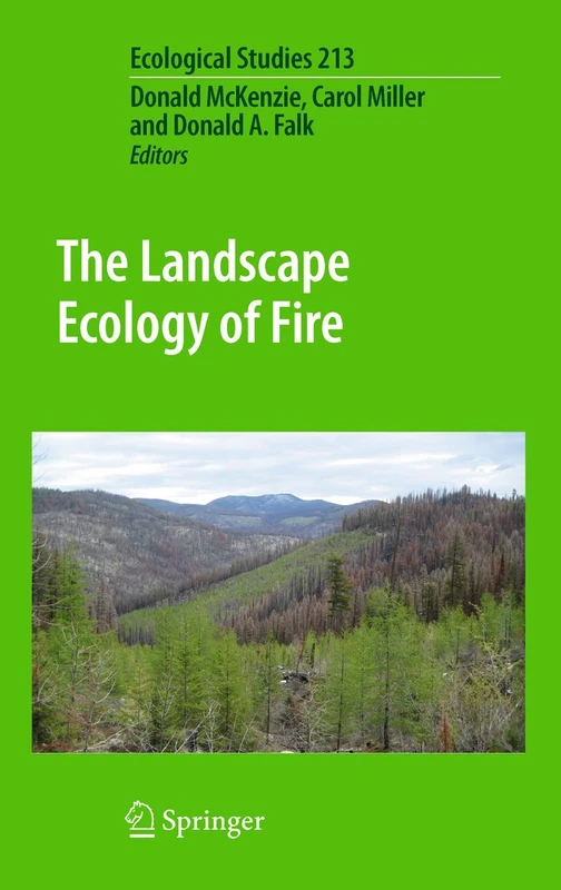 The Landscape Ecology of Fire: 213 (Ecological Studies, 213)