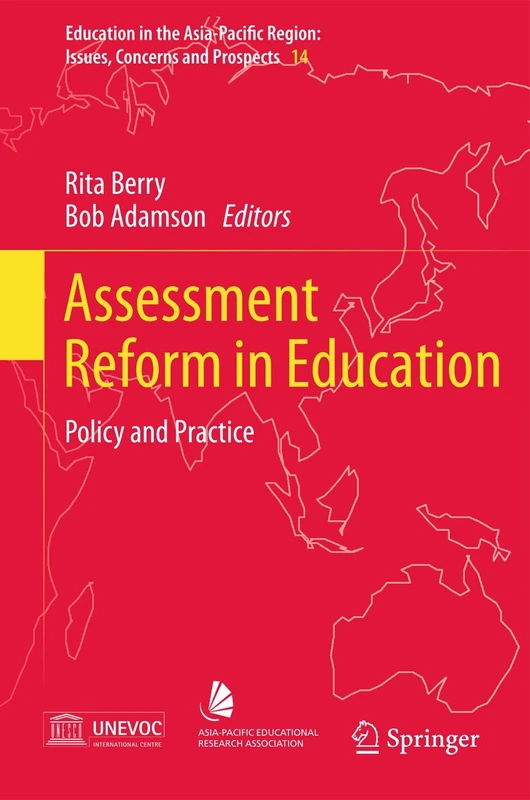 Assessment Reform in Education: Policy and Practice: 14 (Education in the Asia-Pacific Region: Issues, Concerns and Prospects, 14)