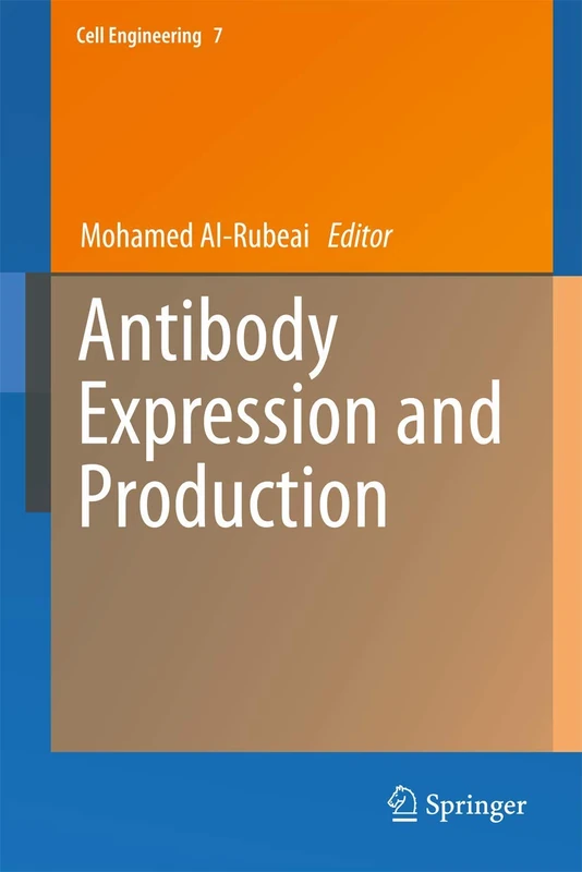 Antibody Expression and Production: 7 (Cell Engineering, 7)