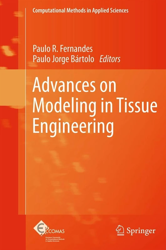 Advances on Modeling in Tissue Engineering: 20 (Computational Methods in Applied Sciences, 20)