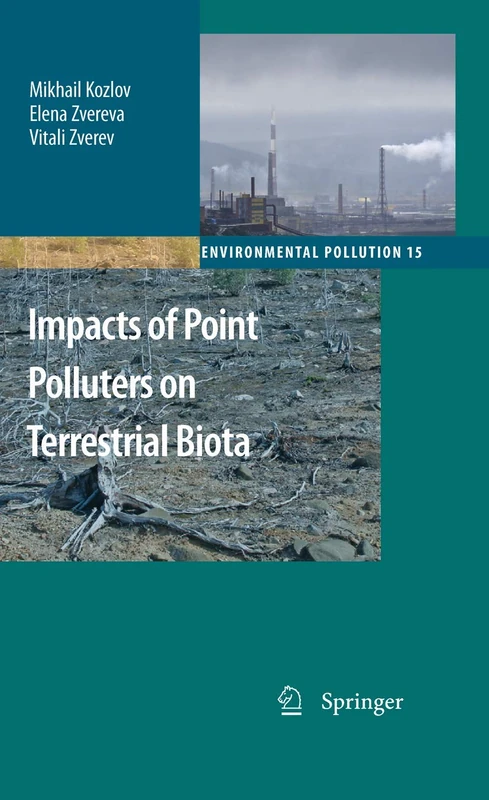 Impacts of Point Polluters on Terrestrial Biota: Comparative analysis of 18 contaminated areas: 15 (Environmental Pollution, 15)