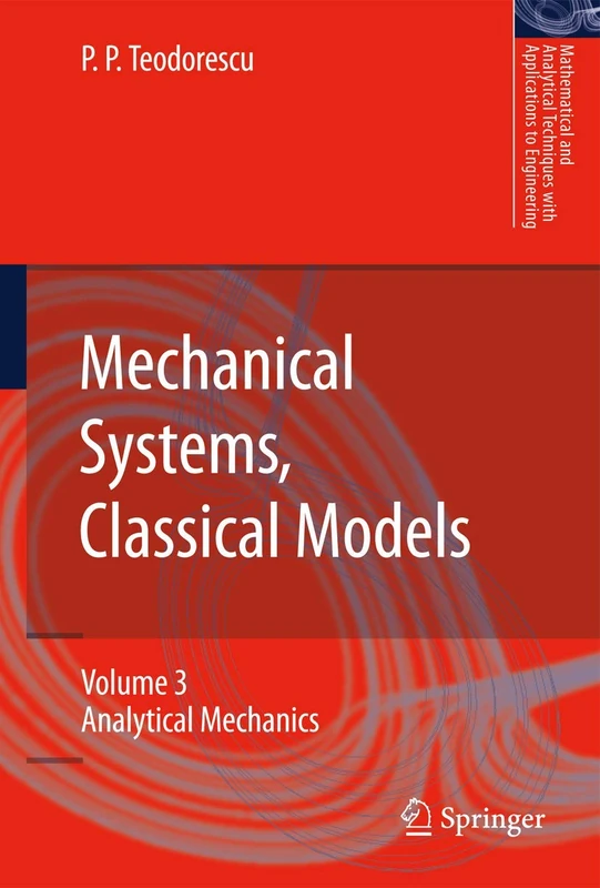 Mechanical Systems, Classical Models: Volume 3: Analytical Mechanics (Mathematical and Analytical Techniques with Applications to Engineering)