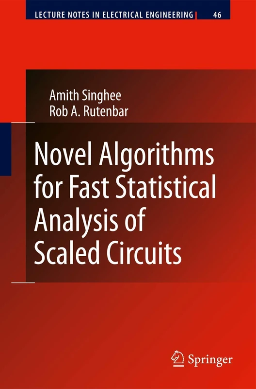 Novel Algorithms for Fast Statistical Analysis of Scaled Circuits: 46 (Lecture Notes in Electrical Engineering, 46)