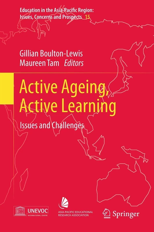 Active Ageing, Active Learning: Issues and Challenges: 15 (Education in the Asia-Pacific Region: Issues, Concerns and Prospects, 15) - Image 1