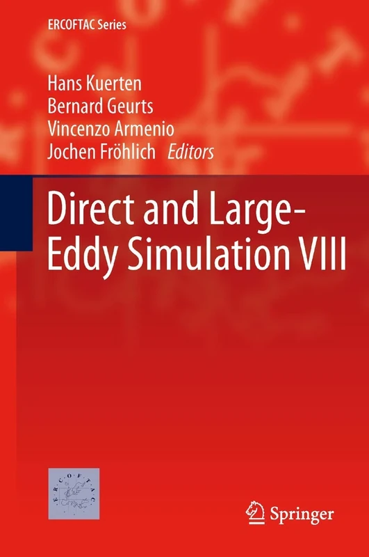 Direct and Large-Eddy Simulation VIII: 15 (ERCOFTAC Series, 15)