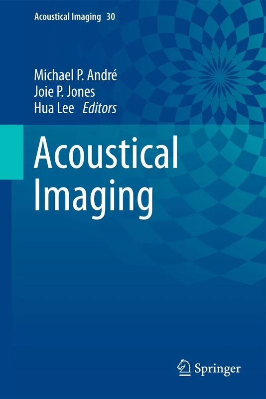 Acoustical Imaging: Volume 30