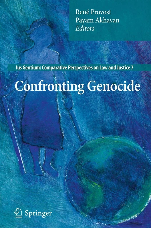 Confronting Genocide: 7 (Ius Gentium: Comparative Perspectives on Law and Justice, 7)