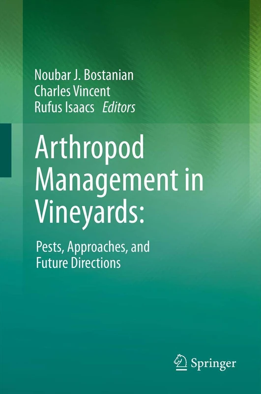 Arthropod Management in Vineyards:: Pests, Approaches, and Future Directions