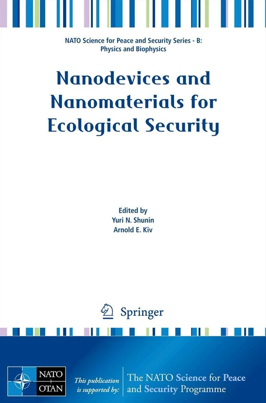 Nanodevices and Nanomaterials for Ecological Security (NATO Science for Peace and Security Series B: Physics and Biophysics)