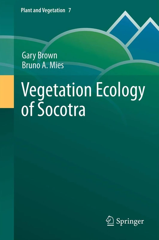 Springer - Vegetation Ecology of Socotra: 7 (Plant and Vegetation)