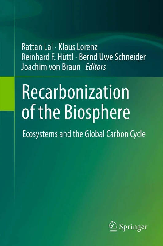 Recarbonization of the Biosphere: Ecosystems and the Global Carbon Cycle