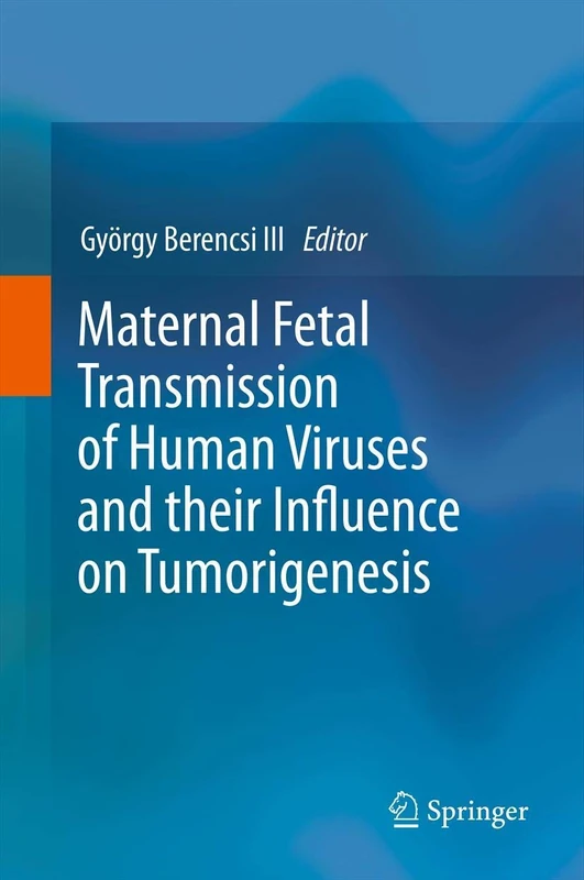 Springer - Maternal Fetal Transmission of Human Viruses