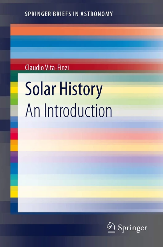 Solar History: An Introduction: 0 (SpringerBriefs in Astronomy) - Image 1