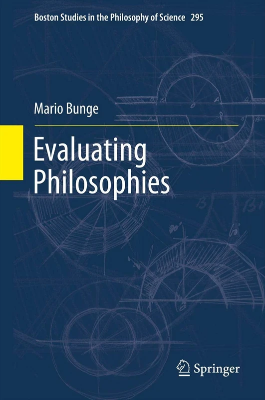 Evaluating Philosophies: 295 (Boston Studies in the Philosophy and History of Science, 295)