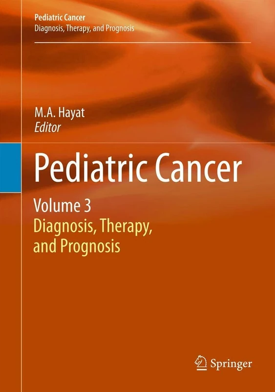 Pediatric Cancer, Volume 3: Diagnosis, Therapy, and Prognosis