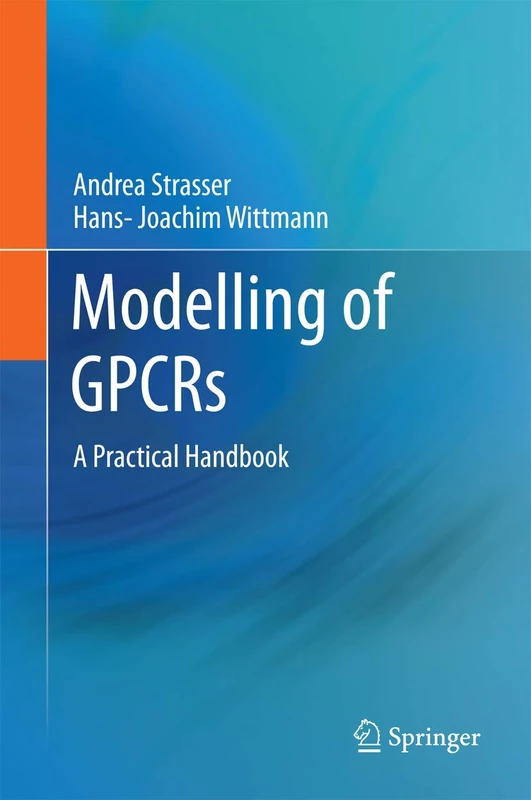 Modelling of GPCRs: A Practical Handbook