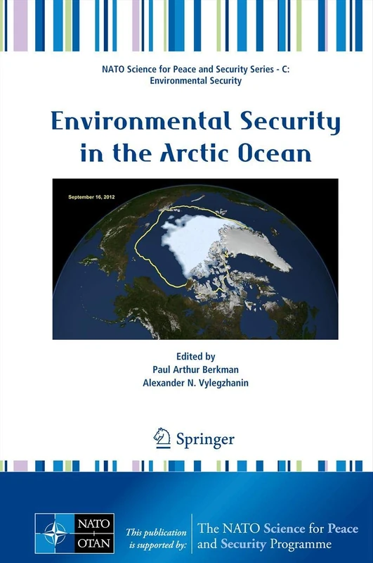 Environmental Security in the Arctic Ocean: 0 (NATO Science for Peace and Security Series C: Environmental Security)