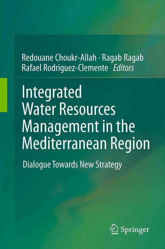 Integrated Water Resources Management in the Mediterranean Region: Dialogue towards new strategy