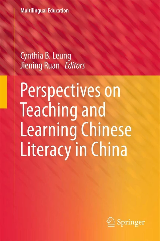 Perspectives on Teaching and Learning Chinese Literacy in China: 2 (Multilingual Education, 2)