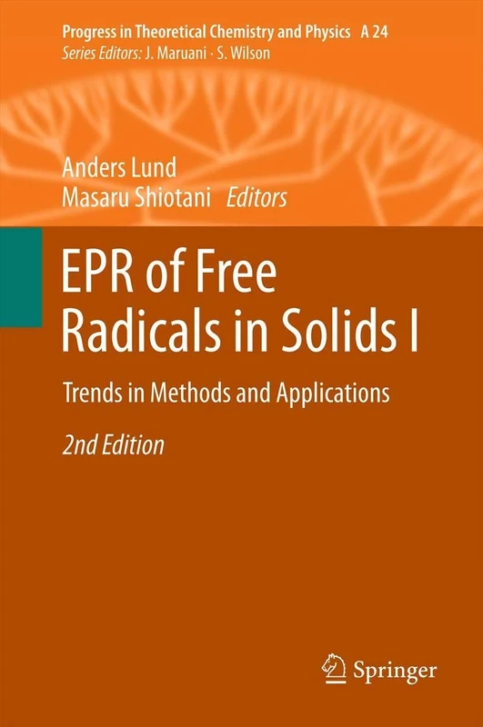 EPR of Free Radicals in Solids I: Trends in Methods and Applications: 24 (Progress in Theoretical Chemistry and Physics, 24)
