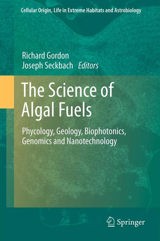Springer - The Science of Algal Fuels (COLE Volume 25)