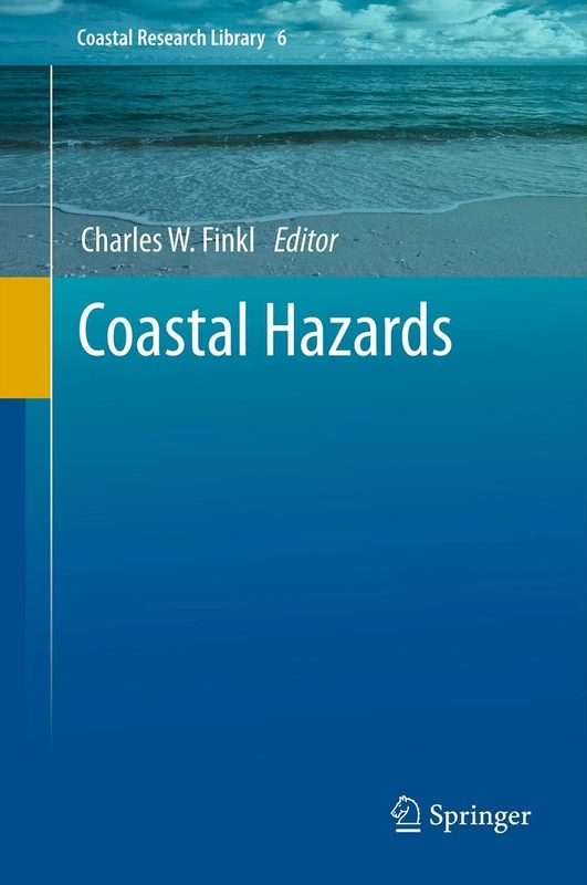 Coastal Hazards: 6 (Coastal Research Library, 6)