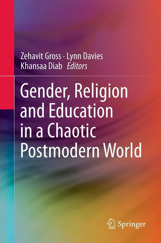 Gender, Religion and Education in a Chaotic Postmodern World