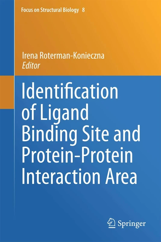 Identification of Ligand Binding Site and Protein-Protein Interaction Area: 8 (Focus on Structural Biology, 8)